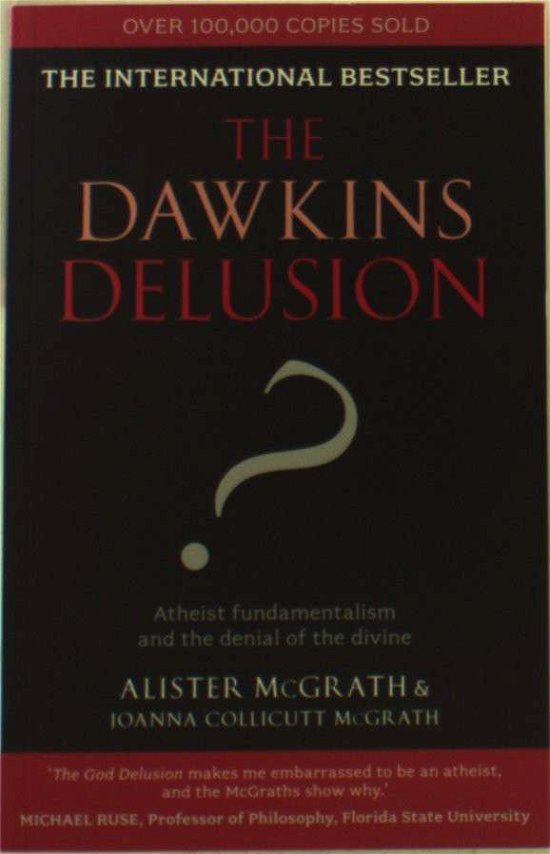 Cover for McGrath, Alister, DPhil, DD · The Dawkins Delusion?: Atheist Fundamentalism and the Denial of the Divine (Pocketbok) (2007)