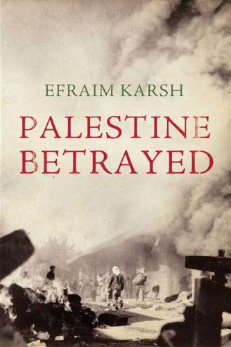 Cover for Efraim Karsh · Palestine Betrayed (Inbunden Bok) (2010)
