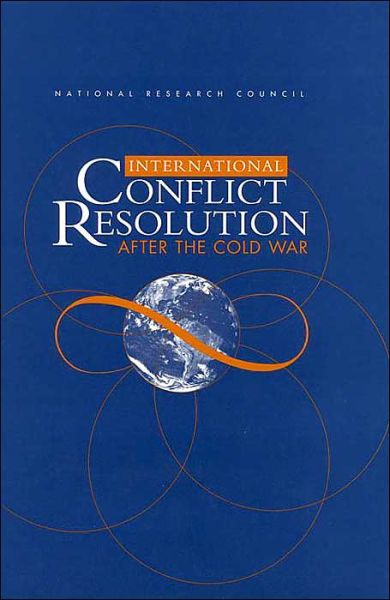 Cover for National Research Council · International Conflict Resolution After the Cold War (Hardcover Book) (2000)