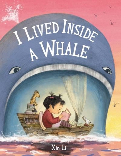 Cover for Xin Li · I Lived Inside a Whale (Gebundenes Buch) (2024)