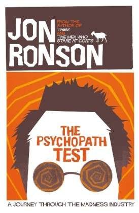 Cover for Jon Ronson · The Psychopath Test: A Journey Through the Madness Industry (Pocketbok) [Main Market Ed. edition] (2012)