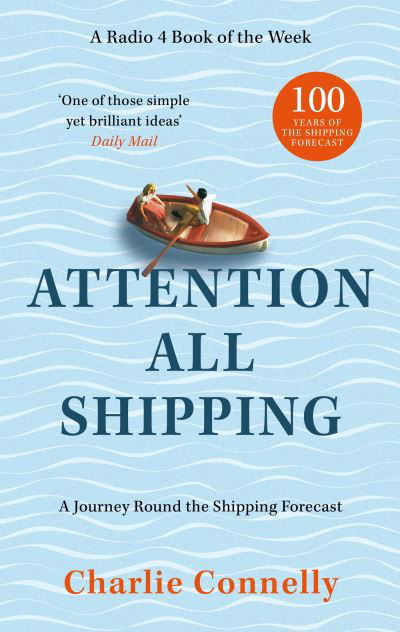 Cover for Charlie Connelly · Attention All Shipping: A Journey Round the Shipping Forecast (Paperback Book) (2024)