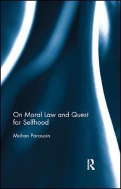 Cover for Mohan Parasain · On Moral Law and Quest for Selfhood (Paperback Book) (2019)