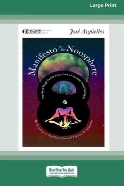 Cover for Jose Arguelles · Manifesto for the Noosphere (Paperback Book) (2012)