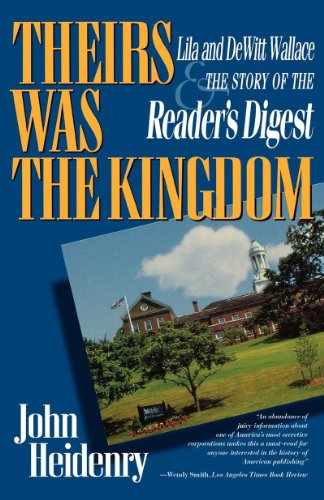 Cover for John Heidenry · Theirs Was the Kingdom: Lila and DeWitt Wallace and the Story of the Reader's Digest (Paperback Book) (2024)