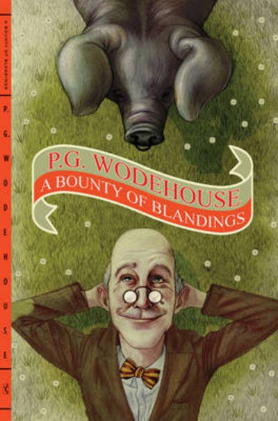Cover for P. G. Wodehouse · A Bounty of Blandings (Paperback Bog) (2011)