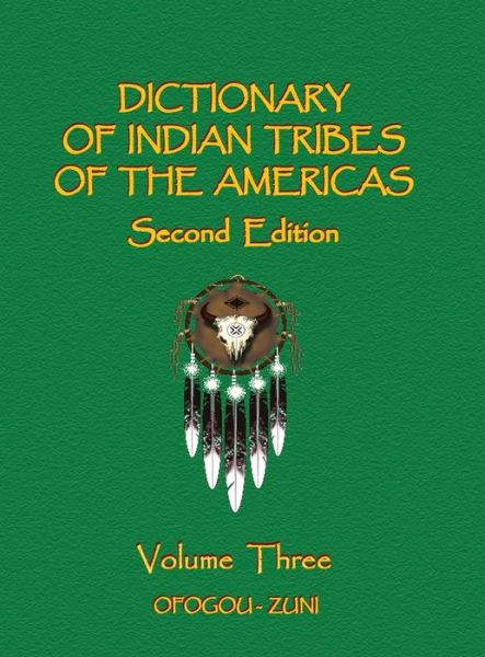 Cover for Frank H. Gille · Dictionary of Indian Tribes of the Americas (Volume Three) (Inbunden Bok) (1993)