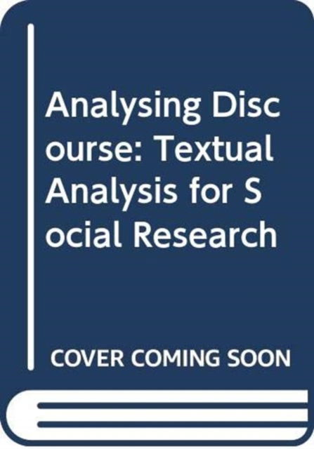 Cover for Fairclough, Norman (Emeritus Professor, Lancaster University, UK) · Analysing Discourse: Textual Analysis for Social Research (Paperback Book) (2026)