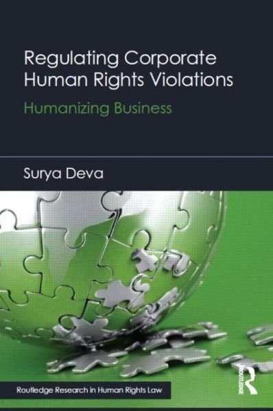Cover for Surya Deva · Regulating Corporate Human Rights Violations: Humanizing Business - Routledge Research in Human Rights Law (Paperback Book) (2013)
