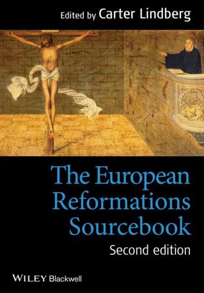 Cover for C Lindberg · The European Reformations Sourcebook (Inbunden Bok) (2014)