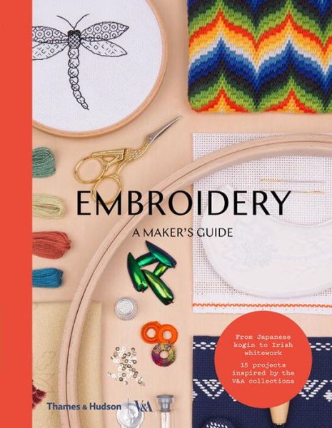 Cover for V&amp;a · Embroidery (Victoria and Albert Museum): A Maker's Guide - Maker’s Guide (Taschenbuch) (2017)