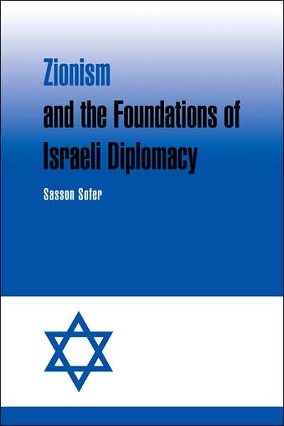 Cover for Sofer, Sasson (Hebrew University of Jerusalem) · Zionism and the Foundations of Israeli Diplomacy (Paperback Book) (2007)