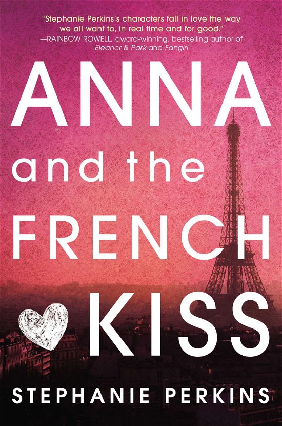 Cover for Stephanie Perkins · Anna and the French Kiss (Hardcover bog) (2010)