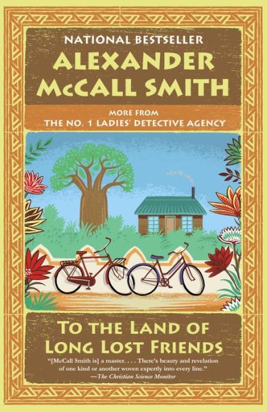 Cover for Alexander McCall Smith · To the Land of Long Lost Friends No. 1 Ladies' Detective Agency (Pocketbok) (2020)