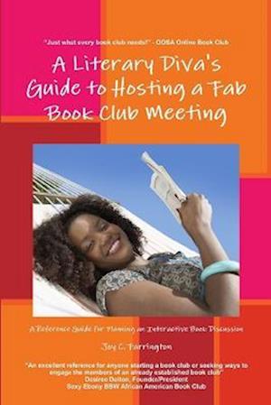Cover for Joy C. Farrington · Literary Diva's Guide to Hosting a Fab Book Club Meeting (Book) (2010)