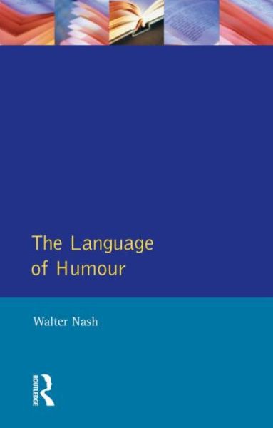 Cover for Walter Nash · The Language of Humour - English Language Series (Paperback Book) (1985)