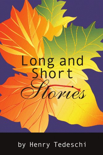 Long and Short Stories - Henry Tedeschi - Books - iUniverse - 9780595314270 - March 25, 2004