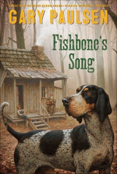 Cover for Gary Paulsen · Fishbone's Song (Hardcover Book) (2017)