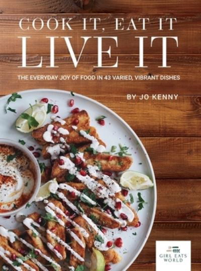 Cover for Jo Kenny · Cook it Eat it Live it (Innbunden bok) (2022)