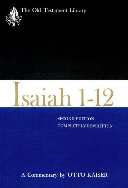 Isaiah 1-12 (Otl) (Completely Rewritten) - Otto Kaiser - Livros - Westminster John Knox Press - 9780664218270 - 1 de setembro de 1983