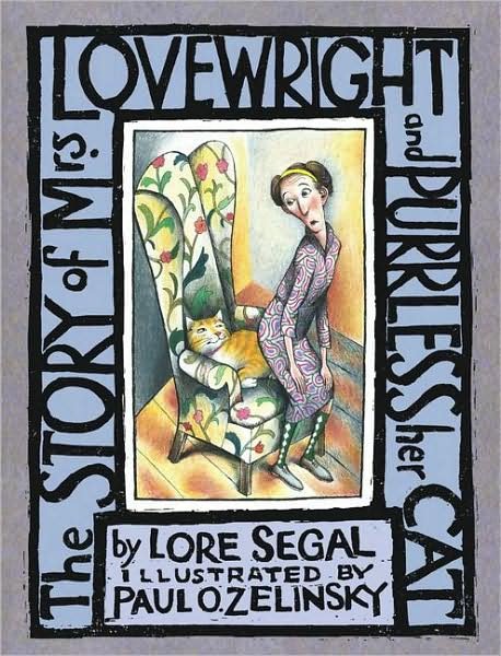 Cover for Lore Segal · The Story of Mrs. Lovewright and Purrless Her Cat (Hardcover Book) (2005)