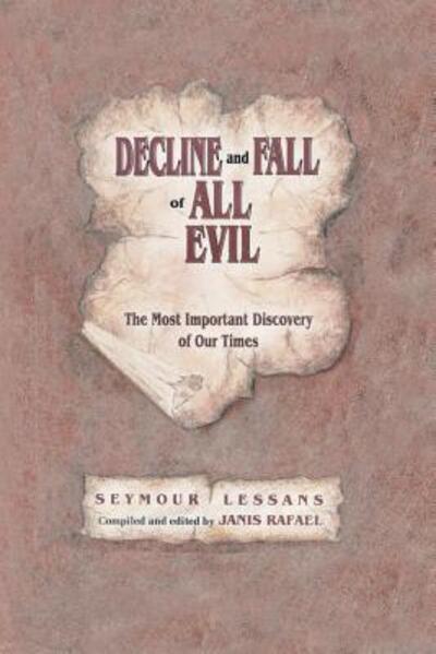 Cover for Seymour Lessans · Decline and Fall of All Evil The Most Important Discovery of Our Times (Paperback Book) (2014)