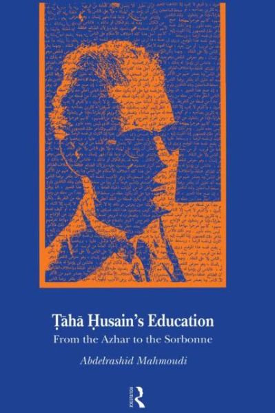 Cover for Abdelrashid Mahmoudi · Taha Husain's Education: From Al Azhar to the Sorbonne (Hardcover Book) (1998)