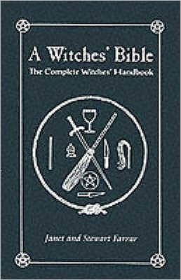 Witches' Bible: The Complete Witches' Handbook - Stewart Farrar - Bøker - The Crowood Press Ltd - 9780709072270 - 1. september 2002