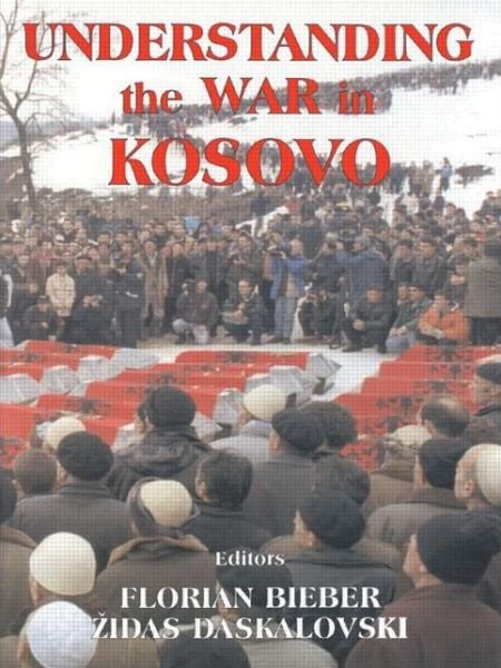 Cover for Bieber, Florian, Dr · Understanding the War in Kosovo (Paperback Book) (2003)