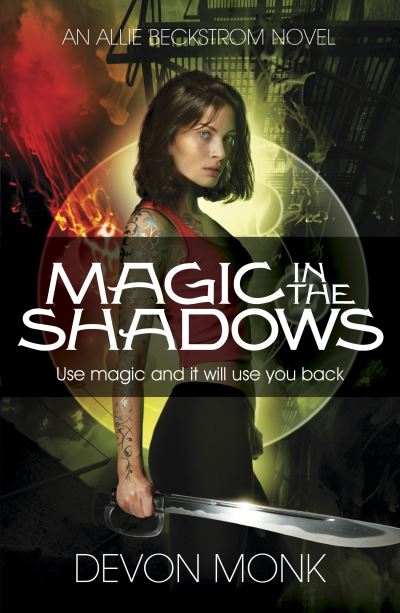 Cover for Devon Monk · Magic in the Shadows - An Allie Beckstrom Novel (Paperback Book) (2012)