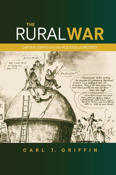 Cover for Carl J. Griffin · The Rural War: Captain Swing and the Politics of Protest (Paperback Book) (2015)