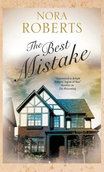 Cover for Nora Roberts · The Best Mistake (Innbunden bok) [Main edition] (2020)