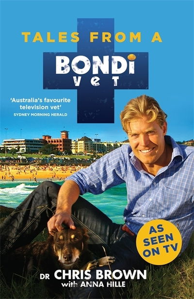 Cover for Chris Brown · Tales from a Bondi Vet: An international hit TV series (Paperback Bog) (2015)