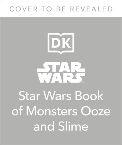 Cover for Katie Cook · The Star Wars Book of Monsters, Ooze and Slime: (Hardcover Book) [Library edition] (2021)