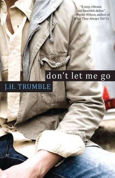 J.H. Trumble · Don't Let Me Go (Pocketbok) (2012)