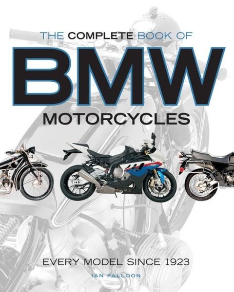 Cover for Ian Falloon · The Complete Book of BMW Motorcycles: Every Model Since 1923 (Paperback Book) (2015)