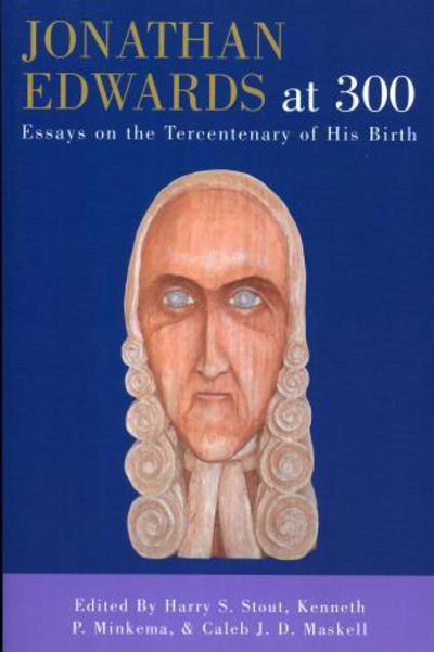 Cover for Harry S Stout · Jonathan Edwards at 300: Essays on the Tercentenary of His Birth (Paperback Book) (2005)