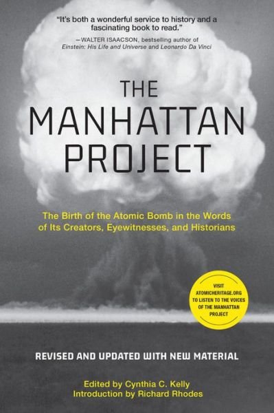 Cover for Cynthia C. Kelly · The Manhattan Project (Revised): The Birth of the Atomic Bomb in the Words of Its Creators, Eyewitnesses, and Historians (Paperback Book) (2020)