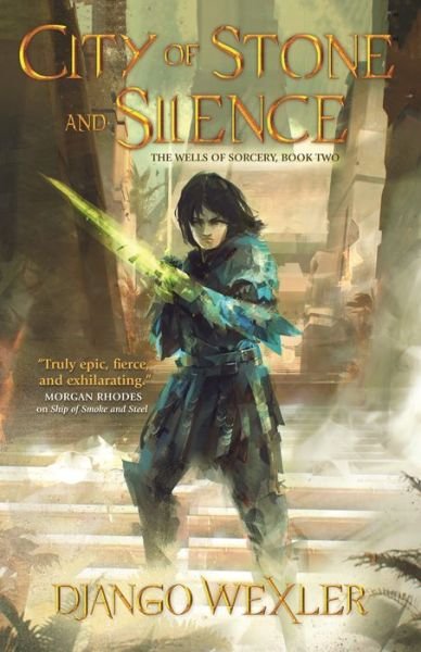 Cover for Django Wexler · City of Stone and Silence - The Wells of Sorcery Trilogy (Hardcover bog) (2020)