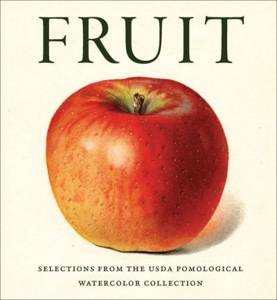 Cover for Editors of Abbeville Press · Fruit: Selections from the USDA Pomological Watercolor Collection - Tiny Folio (Hardcover Book) (2022)