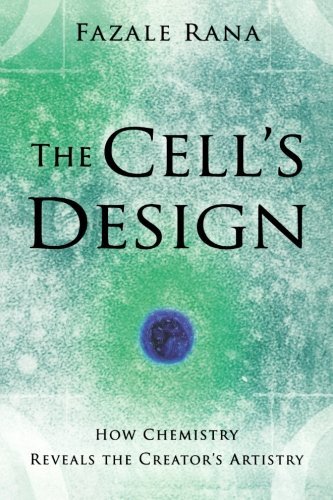 Cover for Fazale Rana · The Cell's Design – How Chemistry Reveals the Creator's Artistry (Paperback Book) (2008)