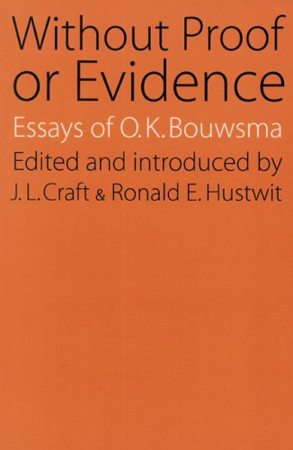 Cover for O. K. Bouwsma · Without Proof or Evidence (Taschenbuch) (2004)