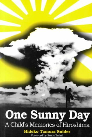 Cover for Hideko Snider · One Sunny Day: A Child's Memories of Hiroshima (Paperback Book) (1998)