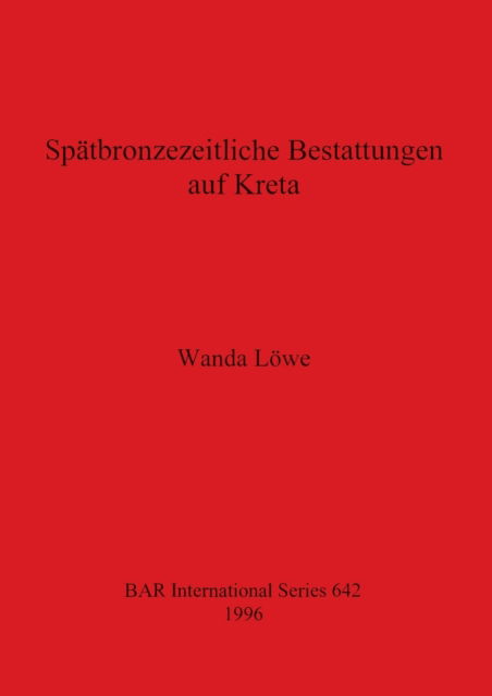 Cover for Wanda Lowe · Spatbronzezeitliche Bestaltungen auf Kreta (Pocketbok) (1996)