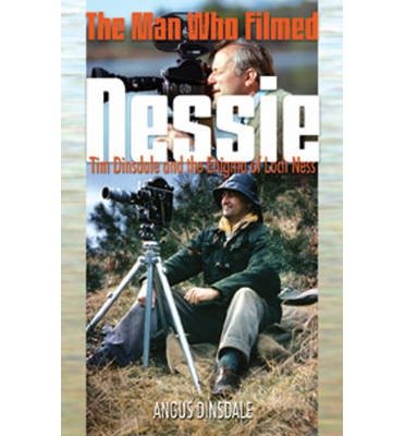 Angus Dinsdale · Man Who Filmed Nessie, The: Tim Dinsdale and the Enigma of Loch Ness (Paperback Book) (2012)