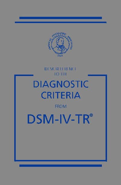 Desk Reference to the Diagnostic Criteria from DSM-IV-TR - American Psychiatric Association - Libros - American Psychiatric Association Publish - 9780890420270 - 31 de agosto de 1994