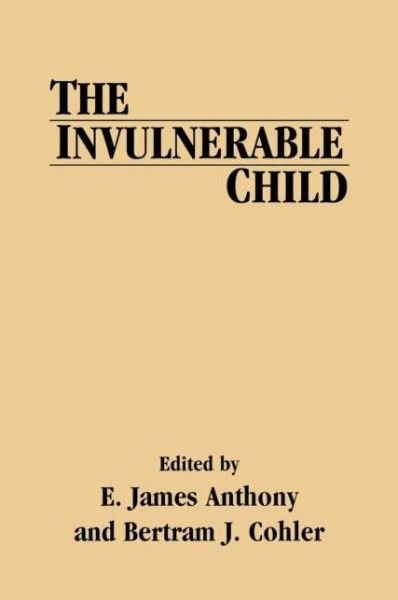 Cover for Anthony Cohler · The Invulnerable Child (Innbunden bok) (1987)