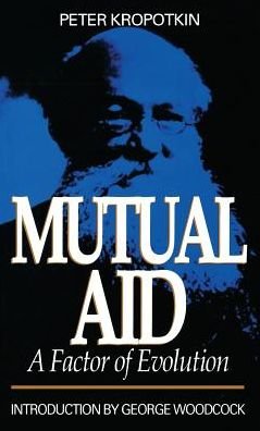 Cover for Peter Kropotkin · Mutual Aid: A Factor of Evolution - Collected Works of Peter Kropotkin (Gebundenes Buch) [New edition] (2024)