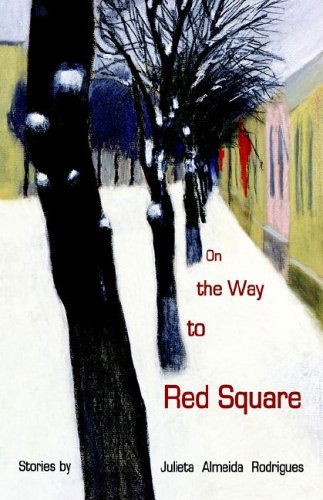 Cover for Julieta  Almeida Rodrigues · On the Way to Red Square (Paperback Bog) [2nd edition] (2006)