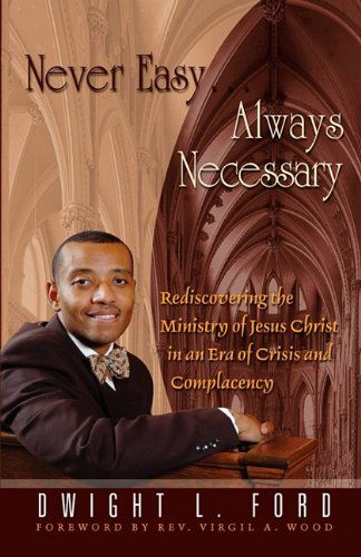 Cover for Dwight L Ford · Never Easy...always Necessary (Paperback Book) (2011)